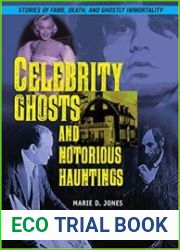 Celebrity Ghosts and Notorious Hauntings