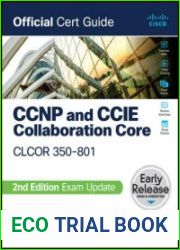 CCNP and CCIE Collaboration Core CLCOR 350-801 Official Cert Guide, 2nd Edition (Early Release)