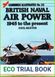 British Naval Air Power 1945 to the Present (Warbirds Illustrated 33)