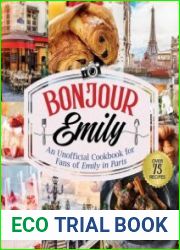 Bonjour Emily An Unofficial Cookbook for Fans of Emily in Paris