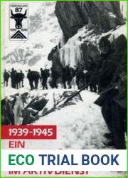 1939-1945 Ein Gebirgsf?silier-Bataillon im Aktivdienst