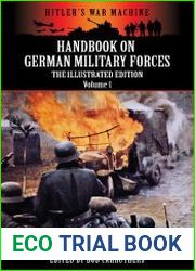 Handbook On German Military Forces - The Illustrated Edition - Volume 1 (Hitler|s War Machine)