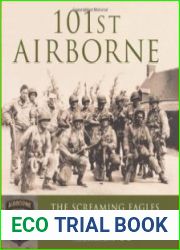 101st Airborne The Screaming Eagles in World War II