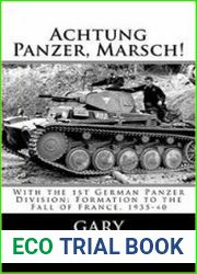 Achtung Panzer, Marsch! With the 1st German Panzer Division Formation to the Fall of France, 1935-40