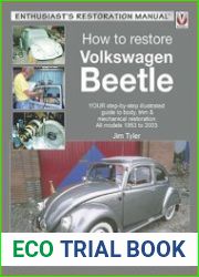 How to Restore Volkswagen Beetle YOUR step-by-step illustrated guide to body, trim & mechanical restoration All models 1953 to 2003 (Enthusiast|s Restoration Manual)