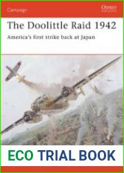 Osprey Campaign 156 - The Doolittle Raid 1942 America’s first strike back at Japan