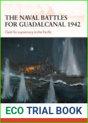 Osprey Campaign 255 - The naval battles for Guadalcanal 1942 Clash for supremacy in the Pacific