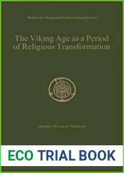 The Viking Age as a Period of Religious Transformation The Christianization of Norway from AD 560 to 1150/1200