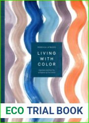 Living with Color Inspiration and How-Tos to Brighten Up Your Home