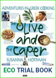 The Olive and the Caper Adventures in Greek Cooking