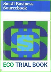 Small Business Sourcebook 6 volume set The Entrepreneur|s Resource, 35th Edition