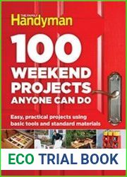 100 Weekend Projects Anyone Can Do Easy