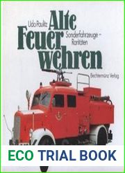 Alte Feuerwehren. Sonderfahrzeuge - Raritaten