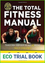 The Total Fitness Manual Transform Your Body in Just 12 Weeks