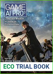 Game AI Pro 3 Collected Wisdom of Game AI Professionals