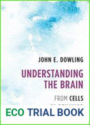 Understanding the Brain From Cells to Behavior to Cognition