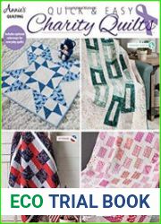 Quick & Easy Charity Quilts Bonus Optional Color Ways for Every Day Quilts