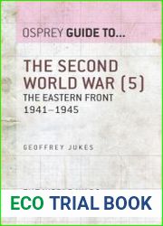 The Second World War, Volume 5 The Eastern Front 1941–1945 (Guide to...)