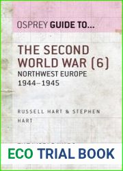 The Second World War, Volume 6 Northwest Europe 1944–1945 (Guide to...)