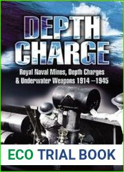 Depth Charge Royal Naval Mines, Depth Charges and Underwater Weapons 1914-1945
