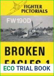 Broken Eagles 1 - Fighter Pictorials FW190D