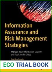Information Assurance and Risk Management Strategies Manage Your Information Systems and Tools in the Cloud