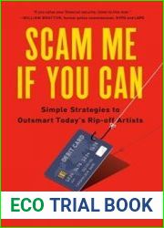 Scam Me If You Can Simple Strategies to Outsmart Today|s Rip-off Artists