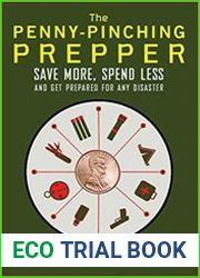 The Penny-Pinching Prepper Save More, Spend Less and Get Prepared for Any Disaster