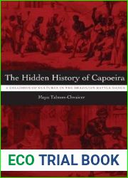 The Hidden History of Capoeira