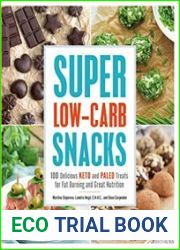 Super Low-Carb Snacks 100 Delicious Keto and Paleo Treats for Fat Burning and Great Nutrition