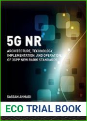 5G NR Architecture, Technology, Implementation, and Operation of 3GPP New Radio Standards