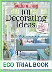 Southern Living 101 Decorating Ideas The Ultimate Guide to Southern Style