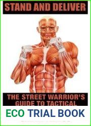 Stand And Deliver A Street Warrior|s Guide To Tactical Combat Stances