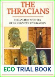 The Thracians The Ancient Mystery of an Unknown Civilization