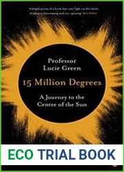 15 Million Degrees A Journey to the Centre of the Sun