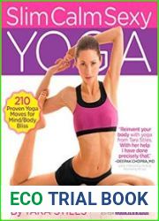 Slim Calm Sexy Yoga 210 Proven Yoga Moves for Mind/Body Bliss