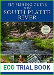 Fly Fishing Guide to the South Platte River, 2nd Edition