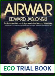 Airwar An Illustrated History of Air Power in the Second World War