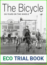 The Bicycle 200 Years on Two Wheels
