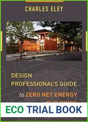 Design Professional|s Guide to Zero Net Energy Buildings, 2nd Edition