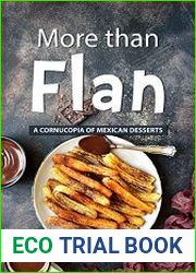More than Flan A Cornucopia of Mexican Desserts