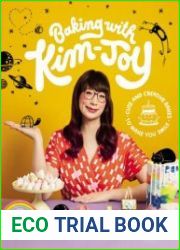 Baking with Kim-Joy Cute and Creative Bakes to Make You Smile