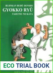 Gyokko Ryu Taijutsu no Kata (Bujinkan Budo Densho)