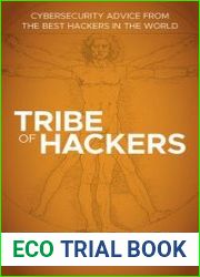 Tribe of Hackers Cybersecurity Advice from the Best Hackers in the World 1st Edition