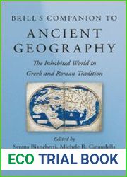 Brill|s Companion to Ancient Geography The Inhabited World in Greek and Roman Tradition