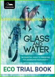Glass and Water The Essential Guide to Freediving for Underwater Photography