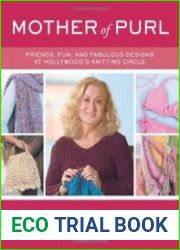 Mother of Purl Friends, Fun, and Fabulous Designs at Hollywood|s Knitting Circle