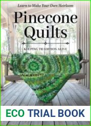 Pinecone Quilts Keeping Tradition Alive, Learn to Make Your Own Heirloom