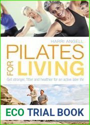 Pilates for Living Get stronger, fitter and healthier for an active later life