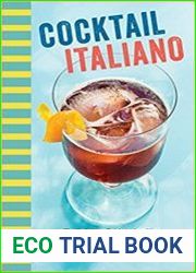 Cocktail Italiano The Definitive Guide to Aperitivo